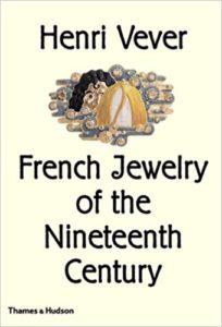 French Jewelry of the Nineteenth Century written by Henri Vever