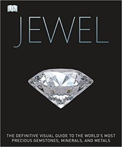 Jewel: A Celebration of Earth’s Treasures by Judith Miller.