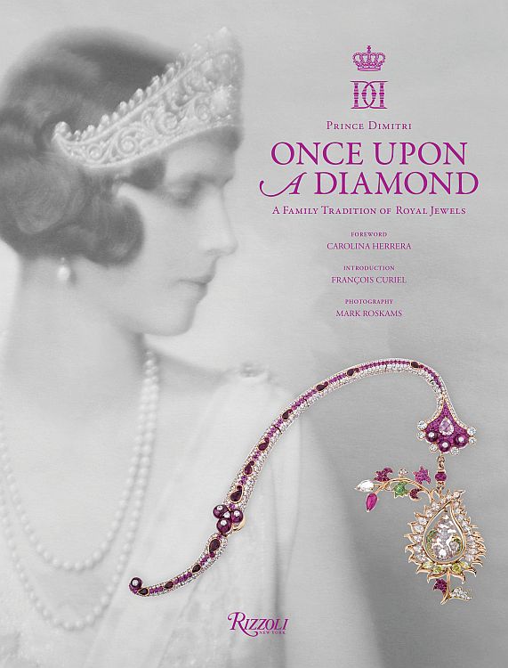 Once Upon a Diamond: A Family Tradition of Royal Jewels by Prince Dimitri of Yugoslavia