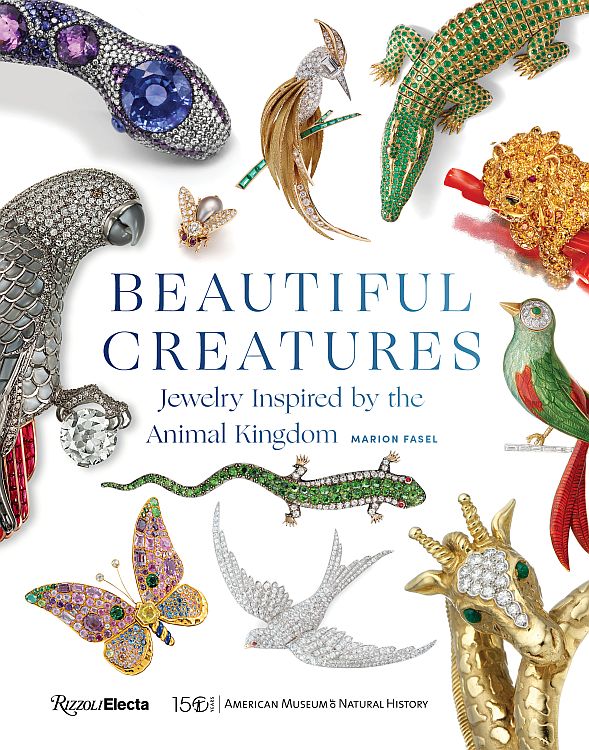 Beautiful Creatures: Jewelry Inspired by the Animal Kingdom by Marion Fasel was published in September by Rizzoli Electa in association with the American Museum of Natural History. 