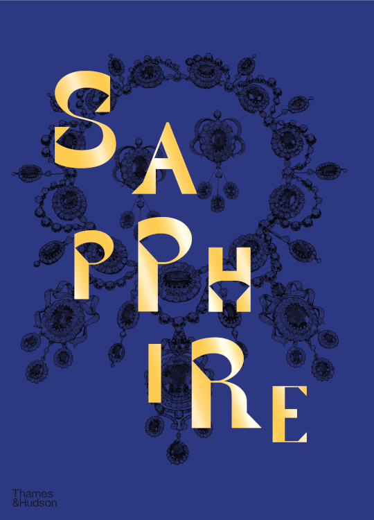 Sapphire: A Celebration of Colour by Joanna Hardy will be published by Thames & Hudson in October.