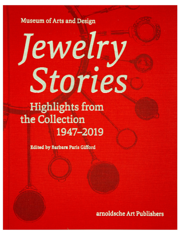 Jewelry Stories: Highlights from the Collection 1947-2019, published by Arnoldsche Art Publishers. Photo: Museum of Arts and Design (MAD).