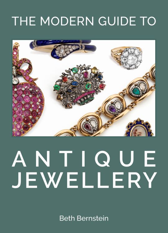 The Modern Guide to Antique Jewellery by Beth Bernstein will be published May 6 by ACC Art Books.